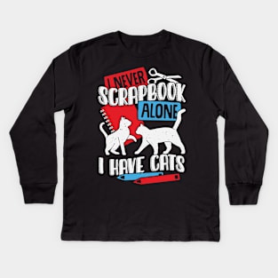 I Never Scrapbook Alone I Have Cats Kids Long Sleeve T-Shirt